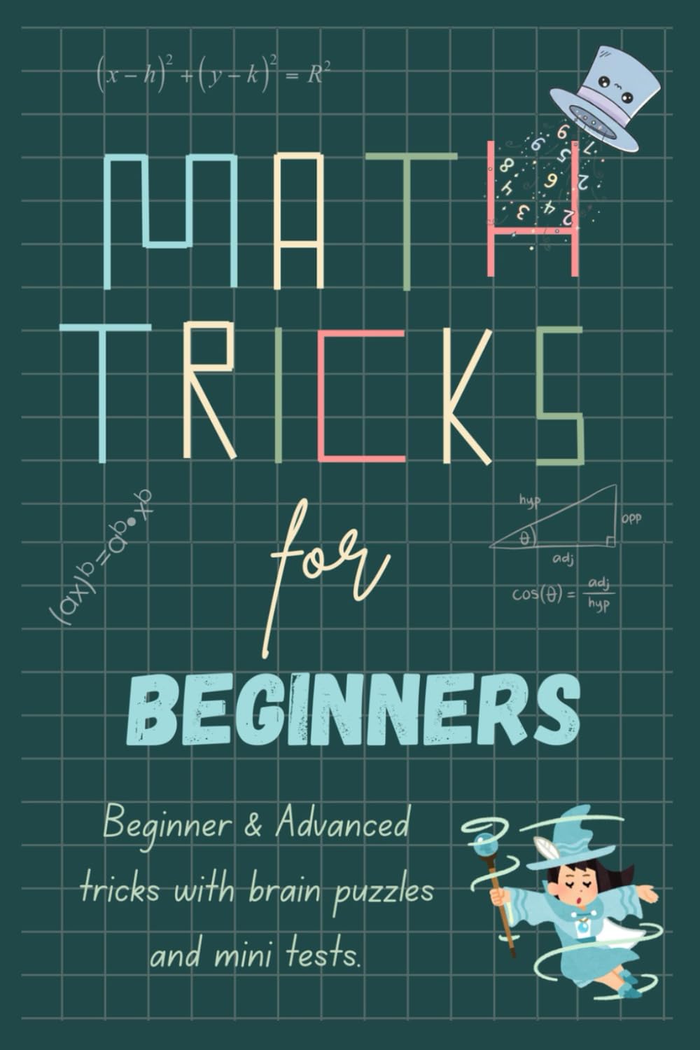 Math Tricks For Beginners: Mental Math Made Easy with Quick Tricks & Fun Exercises