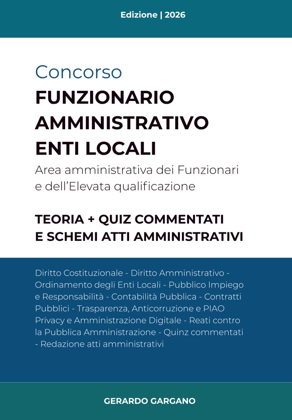 Manuale per Concorsi Funzionario degli enti locali: Area amministrativa dei Funzionari e dell’Elevata qualificazione (Concorsi Pubblici)