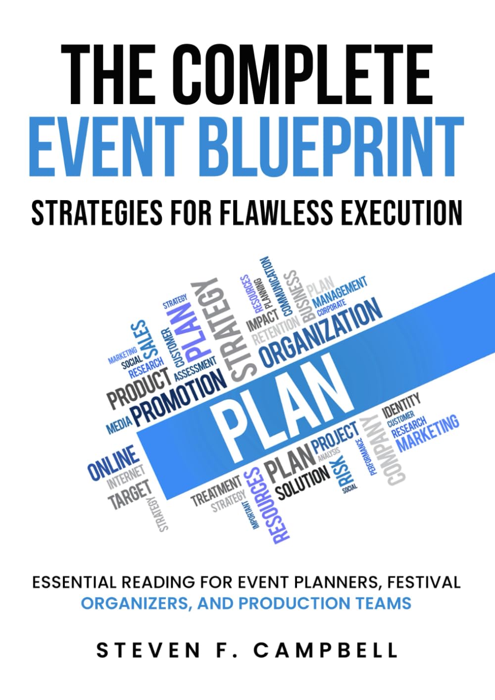 The Complete Event Blueprint: Strategies for Flawless Execution