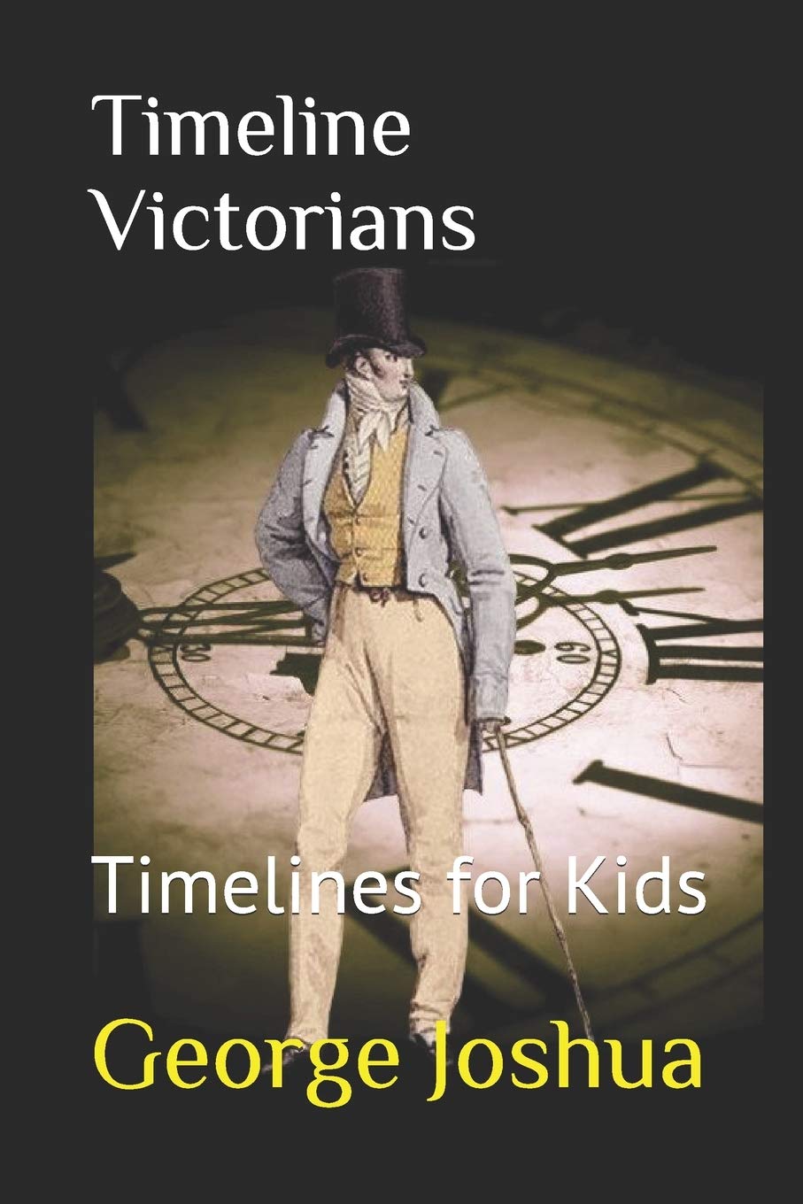 Timeline Victorians: Timelines for Kids: 7