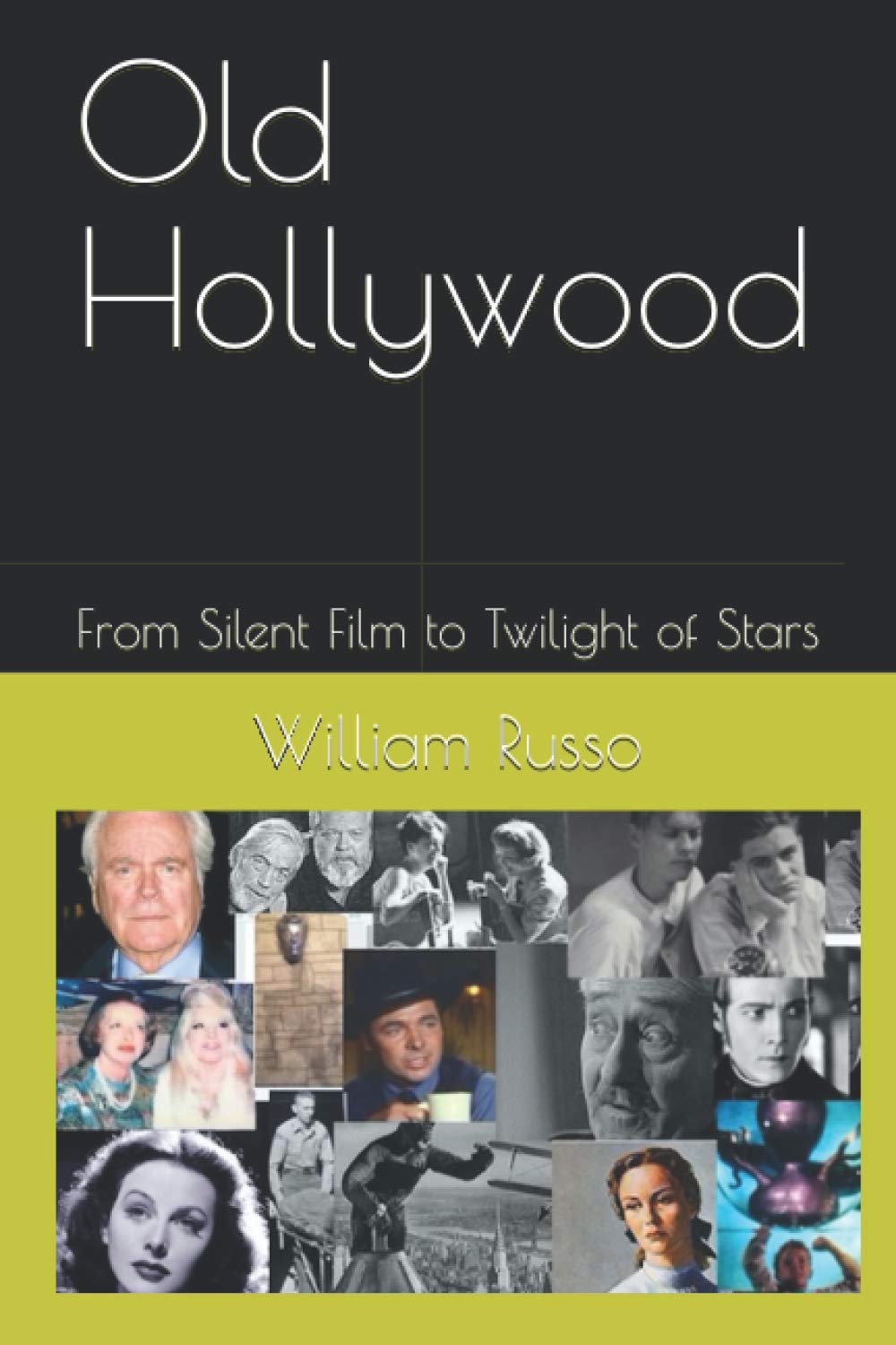 Old Hollywood: From Silent Film to Twilight of Stars