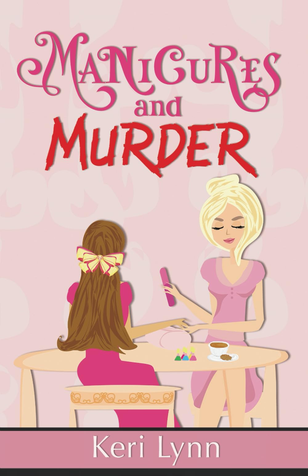 Manicures and Murder (A Texas-Sized Murder Mystery Series)