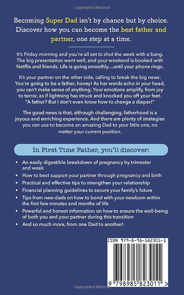 First Time Father: The Modern Guide for Expecting Dads to Easily Navigate Pregnancy and Prepare Effectively