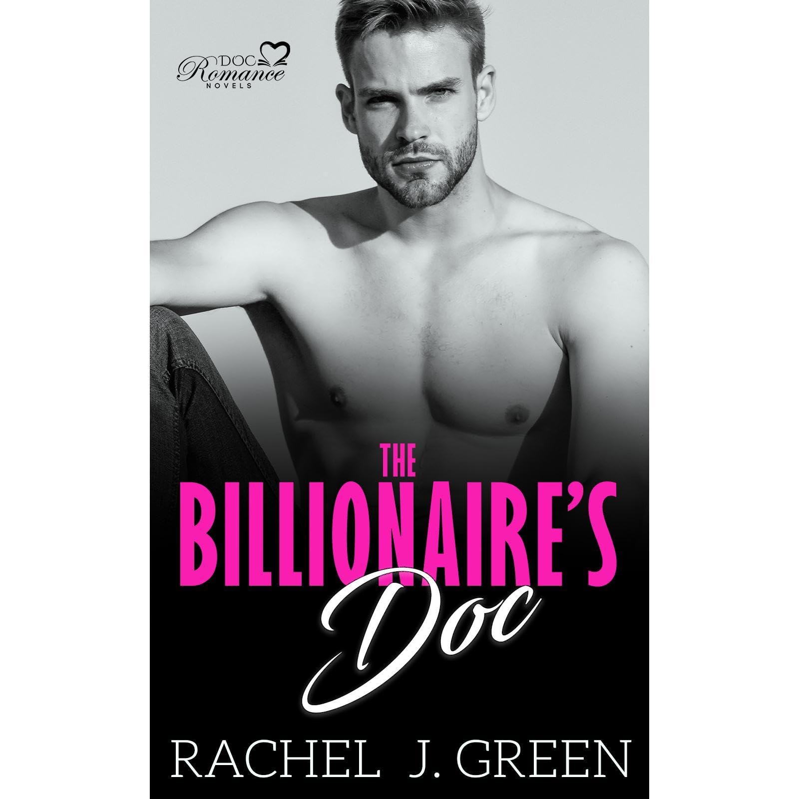 The Billionaire's Doc ( Book 4 )