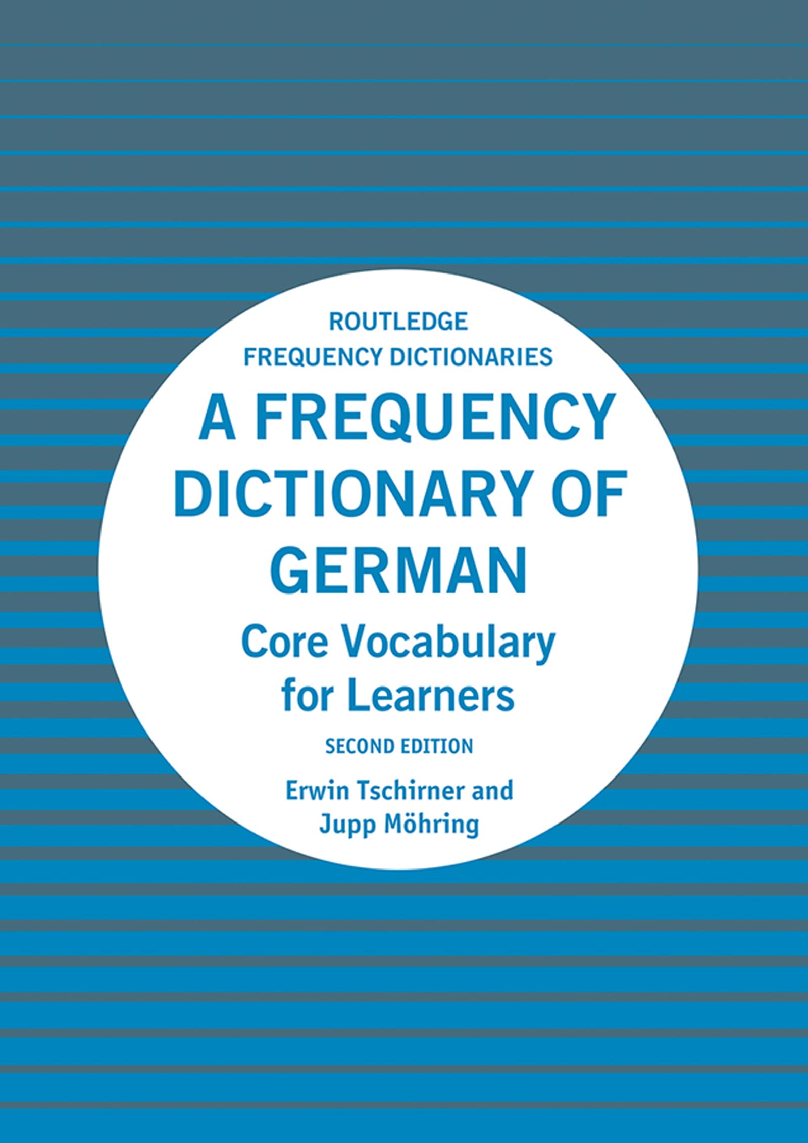 A Frequency Dictionary of German: Core Vocabulary for Learners (Routledge Frequency Dictionaries)
