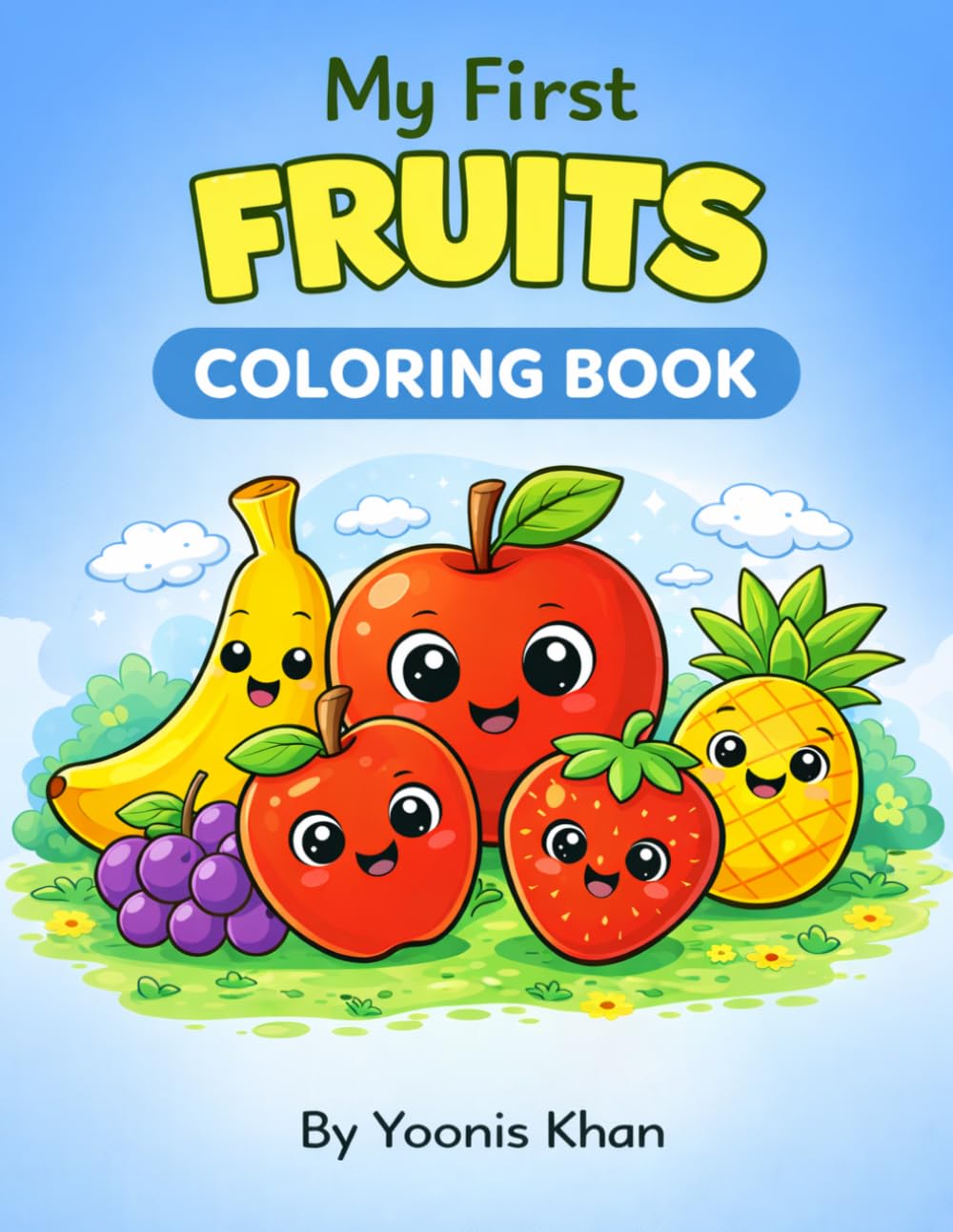 My First Fruits Coloring Book: Fun and Easy Coloring Pages for Kids Ages 2–4