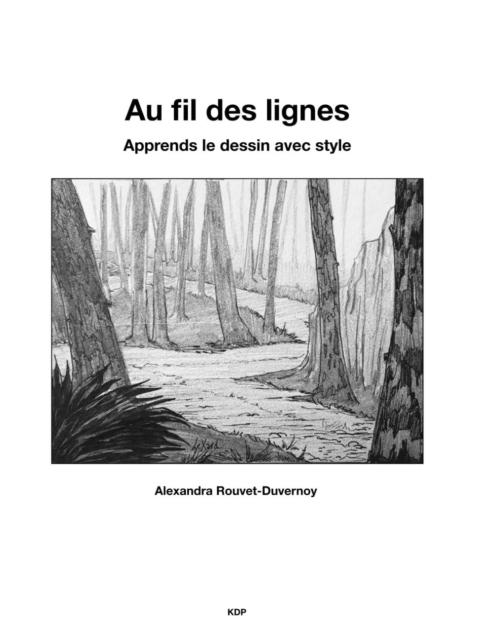 Au fil des lignes: Apprends le dessin avec style ! (Cours d'Art)