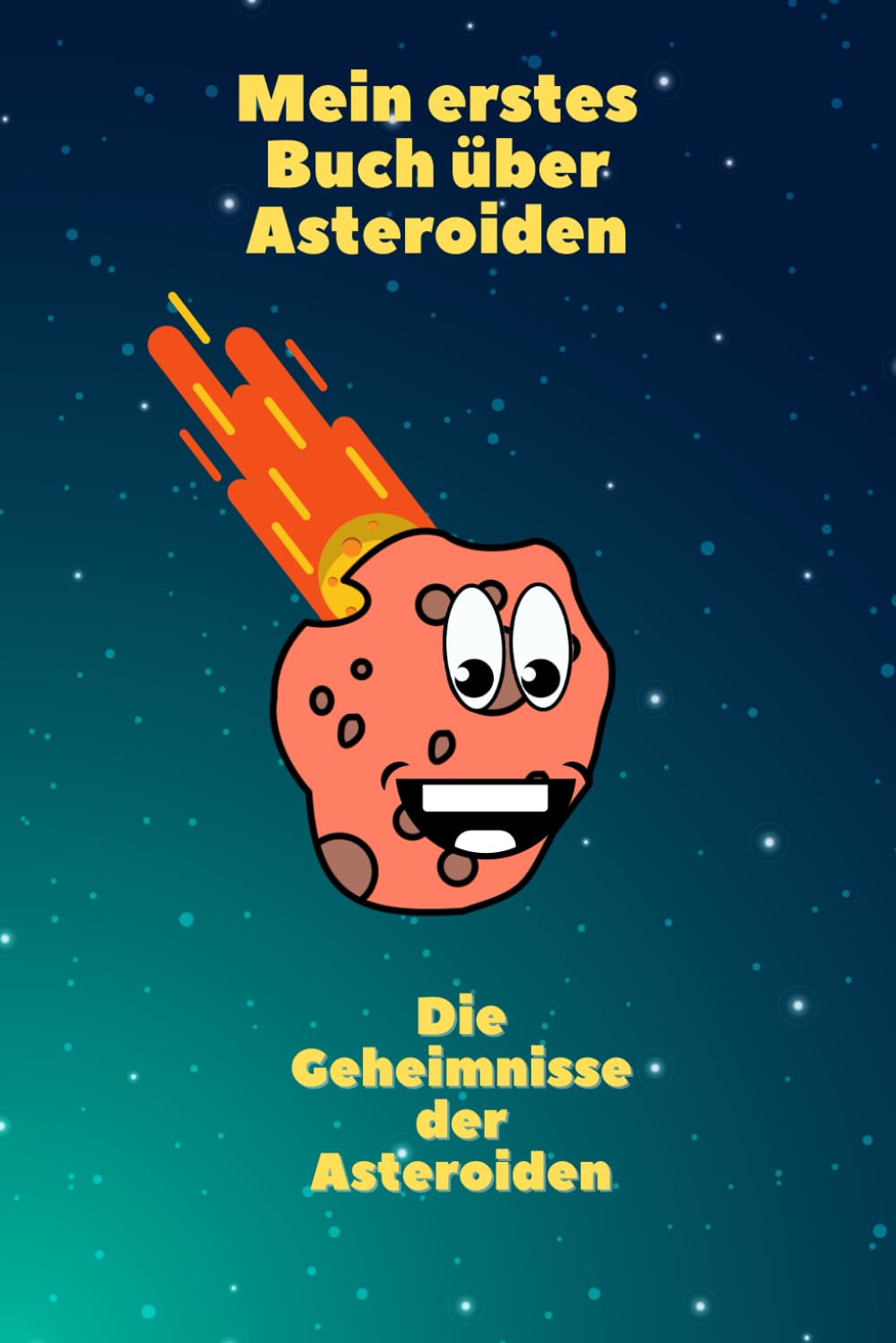 Mein erstes Buch über Asteroiden: Die Geheimnisse der Asteroiden