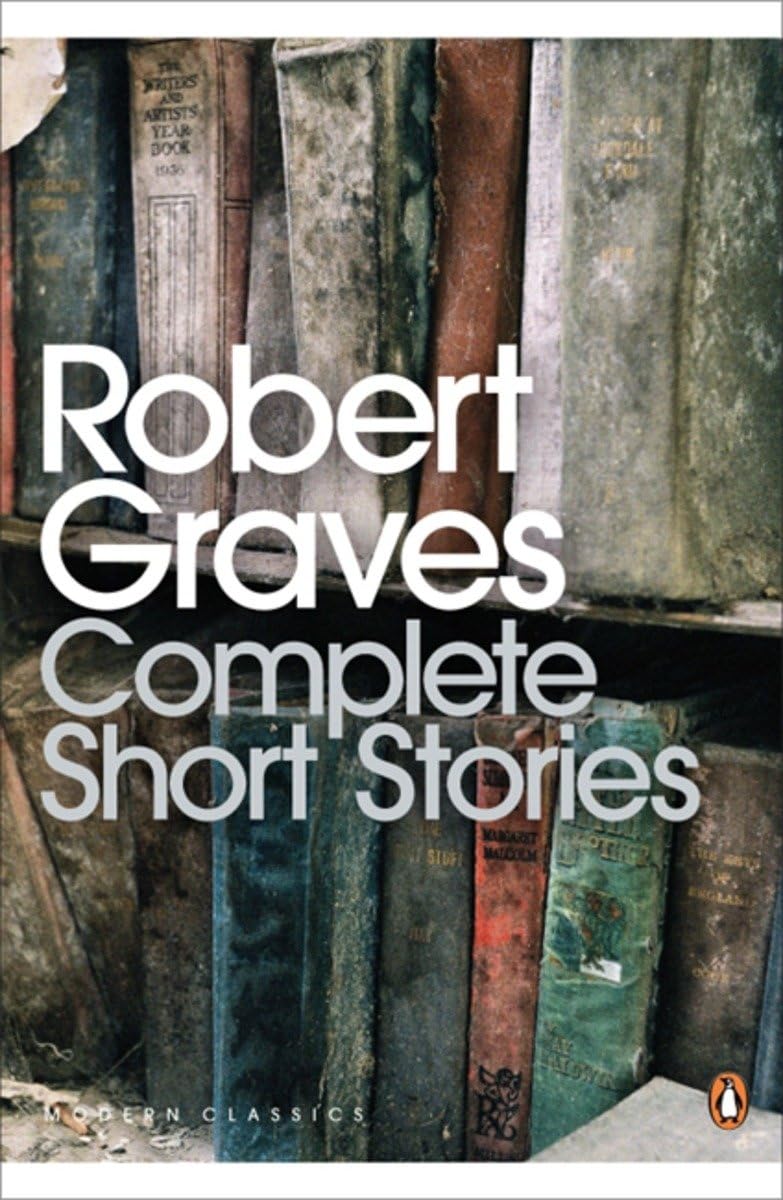 Complete Short Stories by Robert Graves, Lucia Graves - 9780141189451