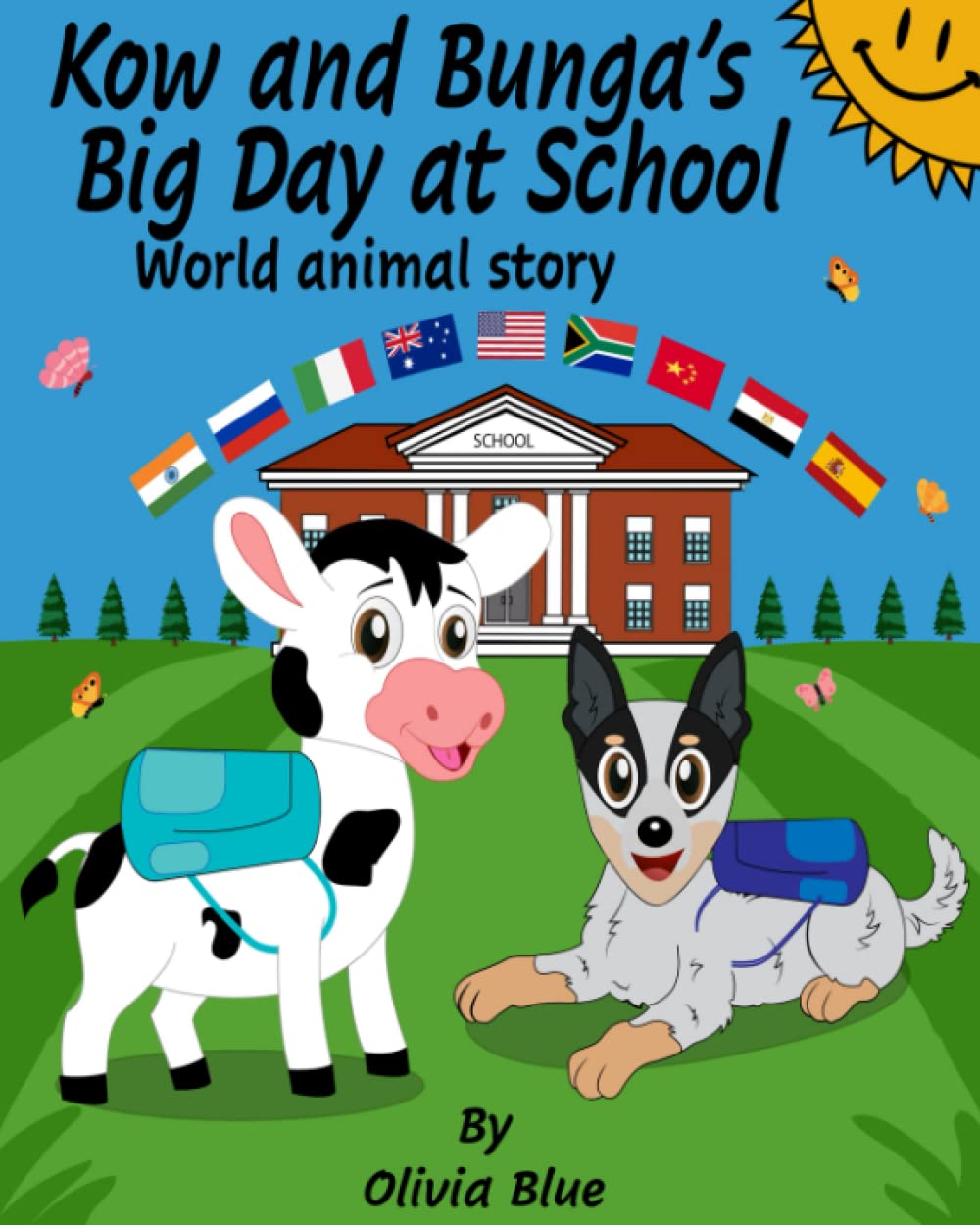 Kow and Bunga’s Big Day at School - World Animal Story: A story of true friendship, love, acceptance, self confidence and pride!