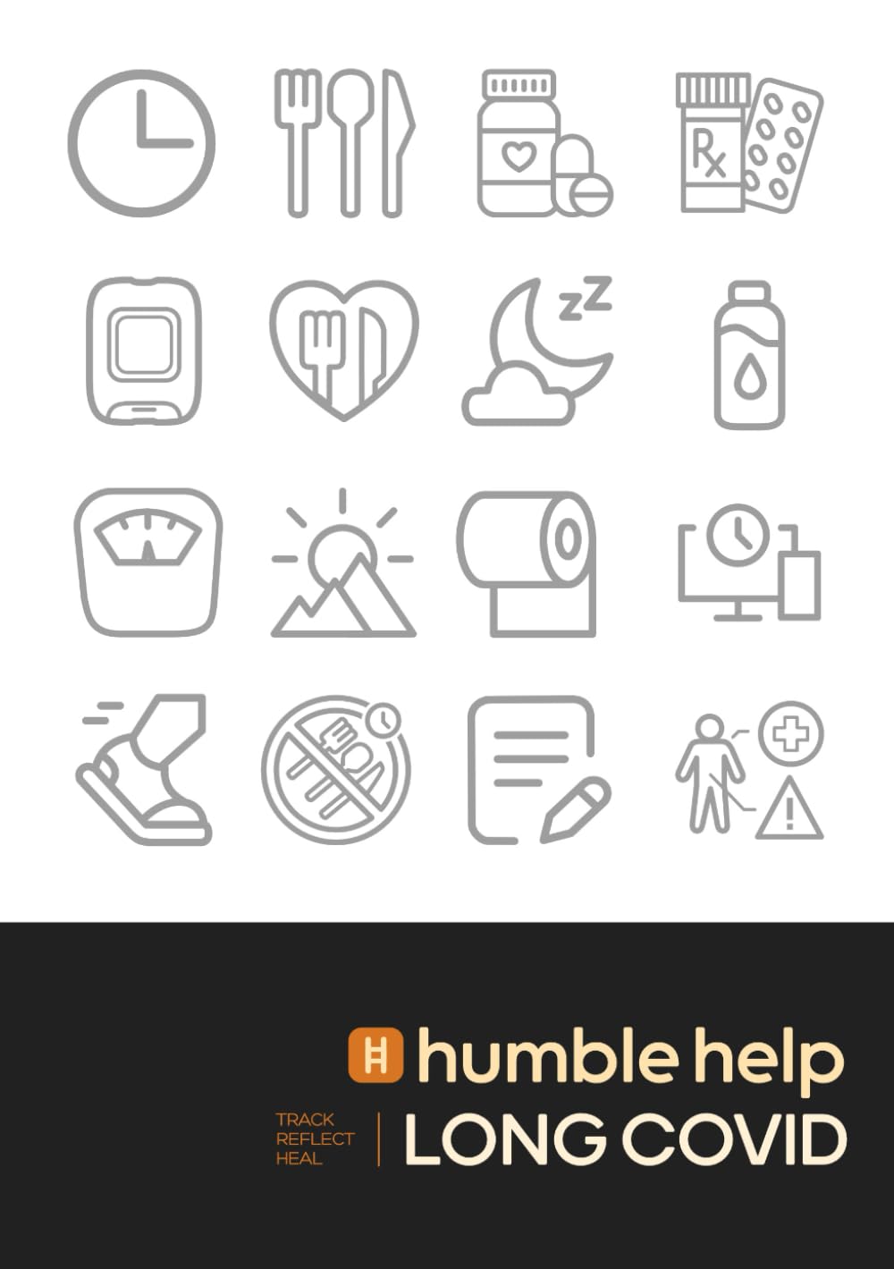 Humble Help: Long Covid Journal: A guided 90-day companion to help you track symptoms, reflect on progress, and heal.