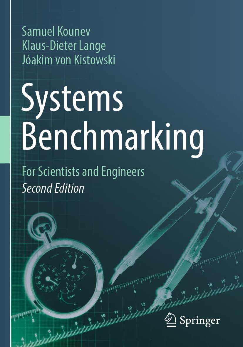 Systems Benchmarking: For Scientists and Engineers