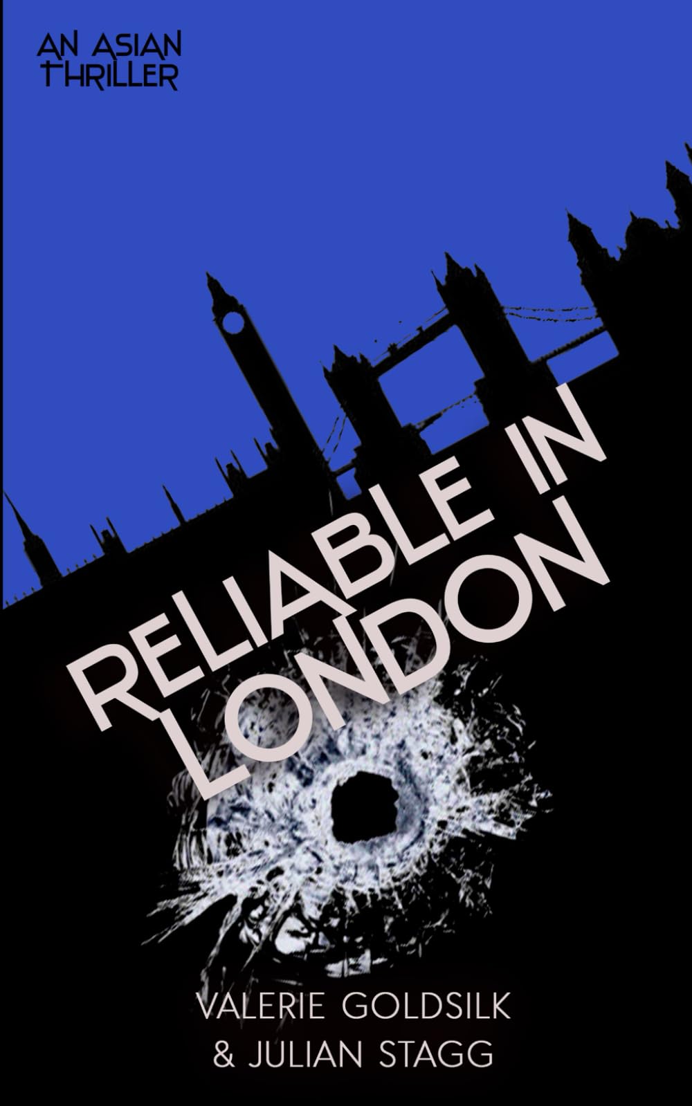 Reliable in London: An Asian Thriller (The Reliable Man Series)
