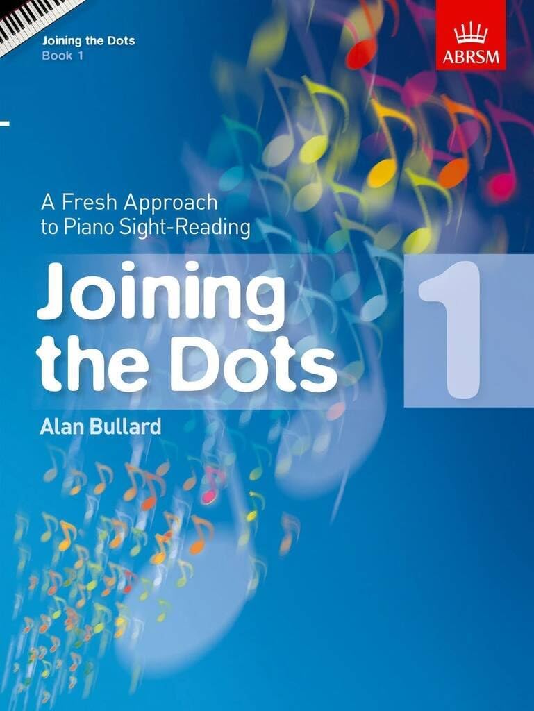 ABRSM Joining the Dots, Book 1 (Piano): A Fresh Approach to Piano Sight-Reading