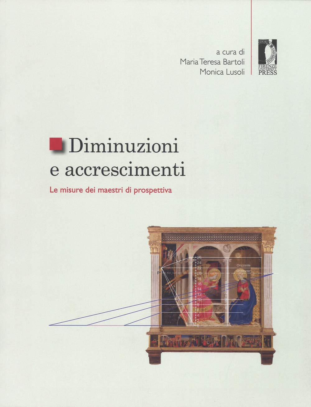 Diminuzioni E Accrescimenti. Le Misure Dei Maestri Di Prospettiva. Ediz. A Colori - 4