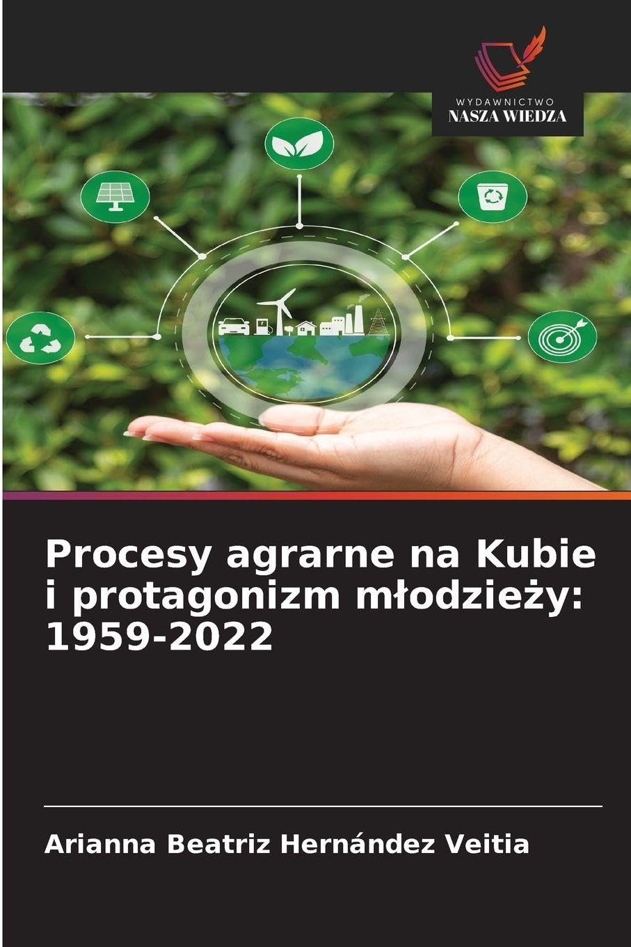 Procesy agrarne na Kubie i protagonizm mlodzieży: 1959-2022