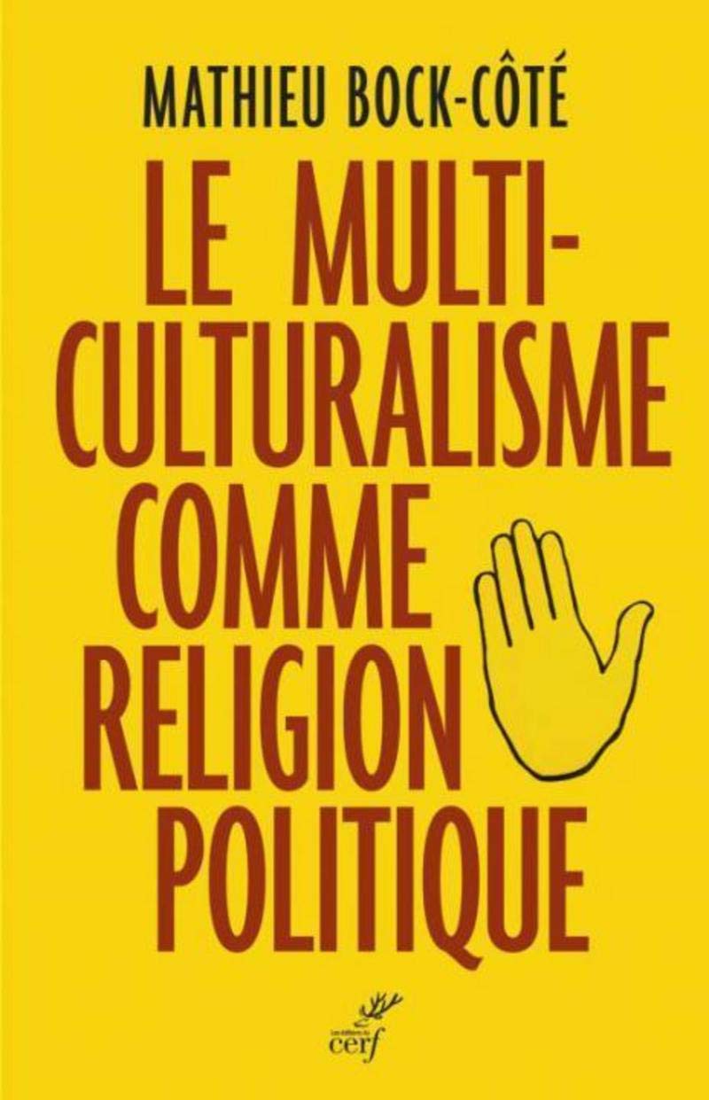 LE MULTICULTURALISME COMME RELIGION POLITIQUE