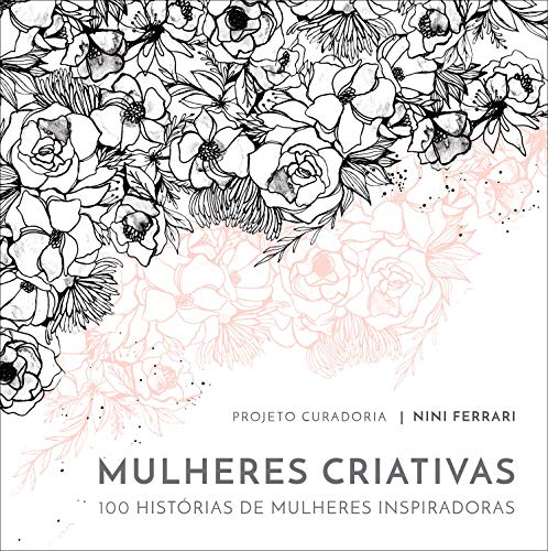 Mulheres Criativas: 100 histórias de mulheres inspiradores