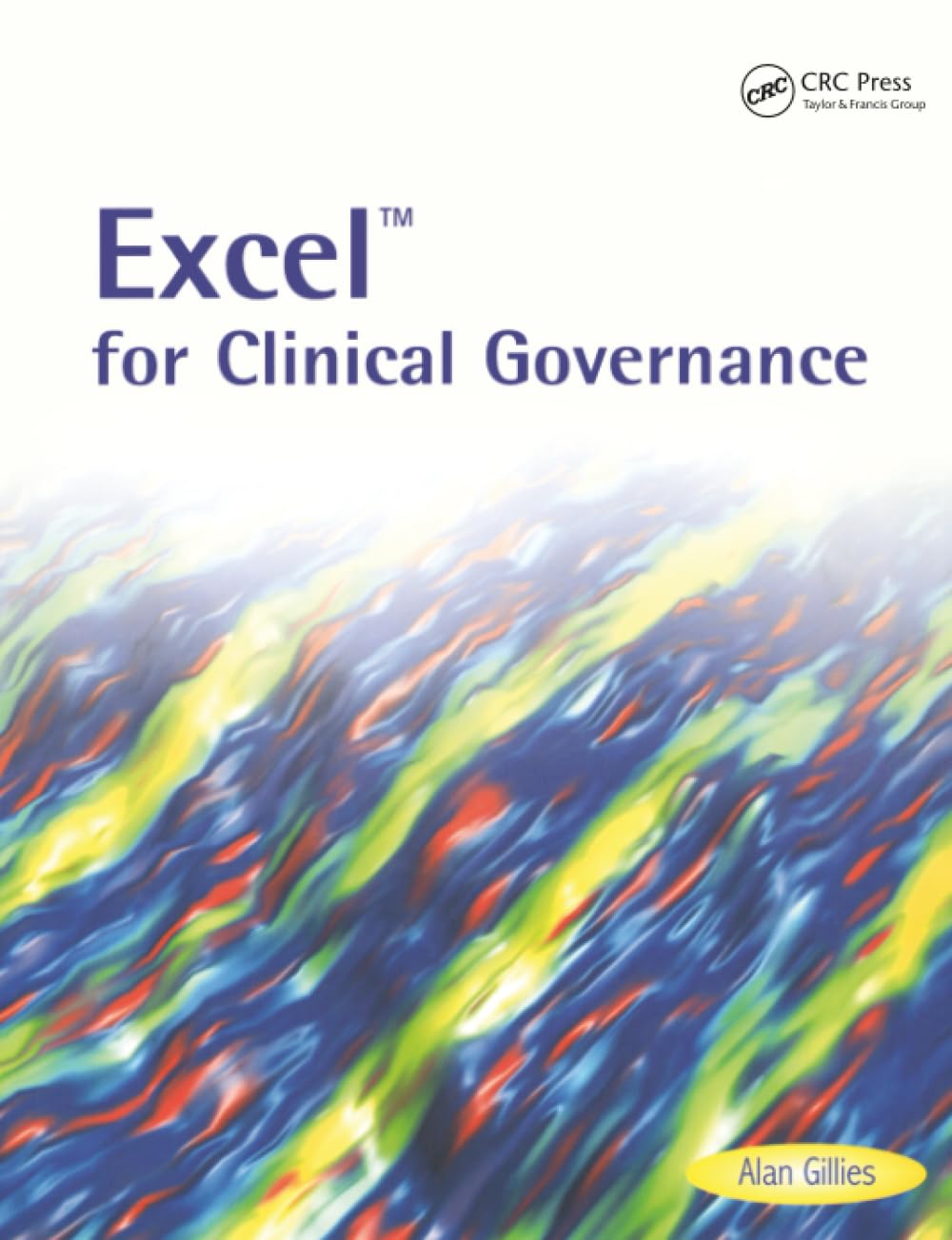 Excel for Clinical Governance by Alan Gillies - 9781857754681