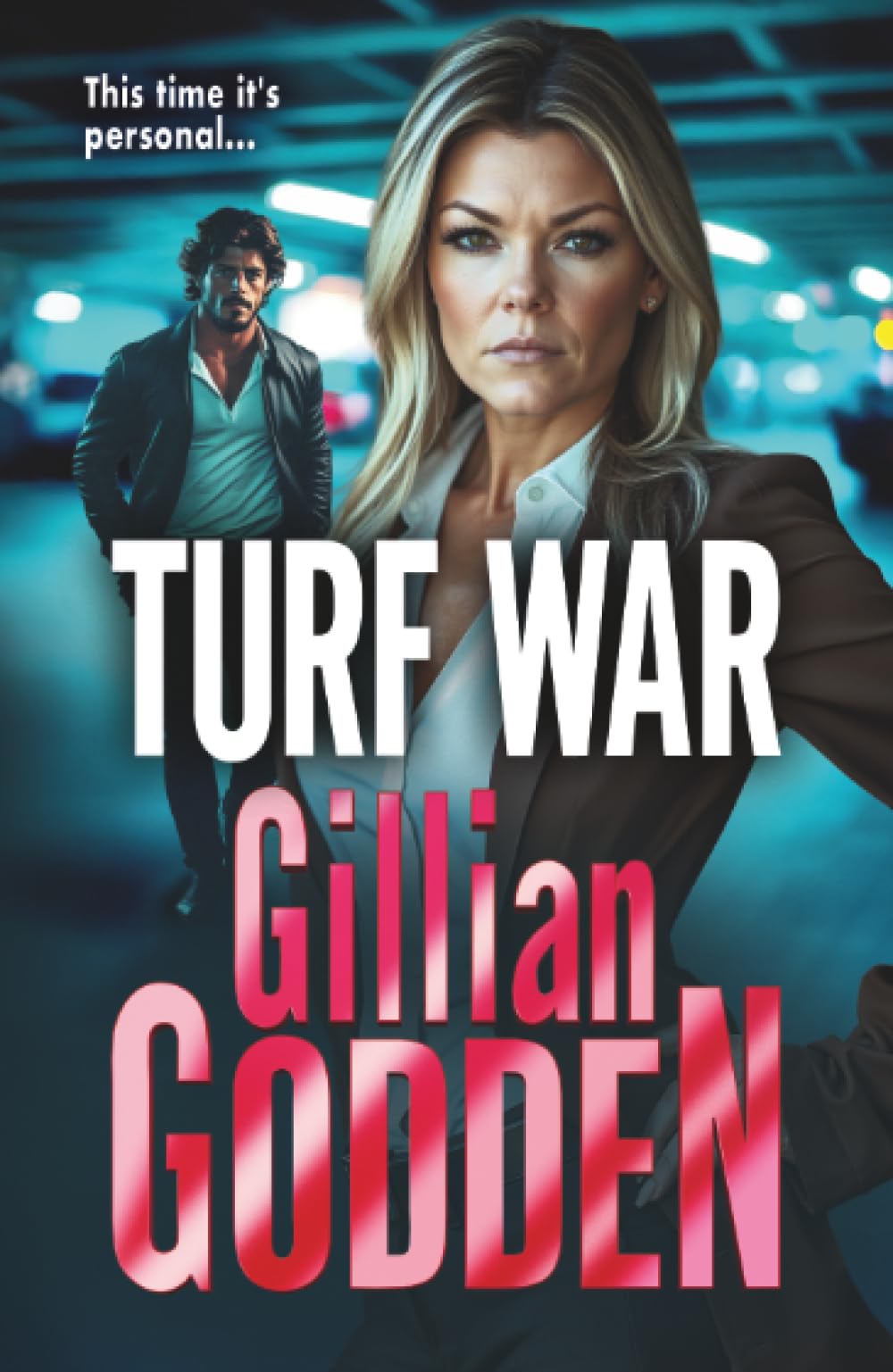 Turf War: The brilliantly explosive gangland thriller from Gillian Godden (The Silvas, 3)