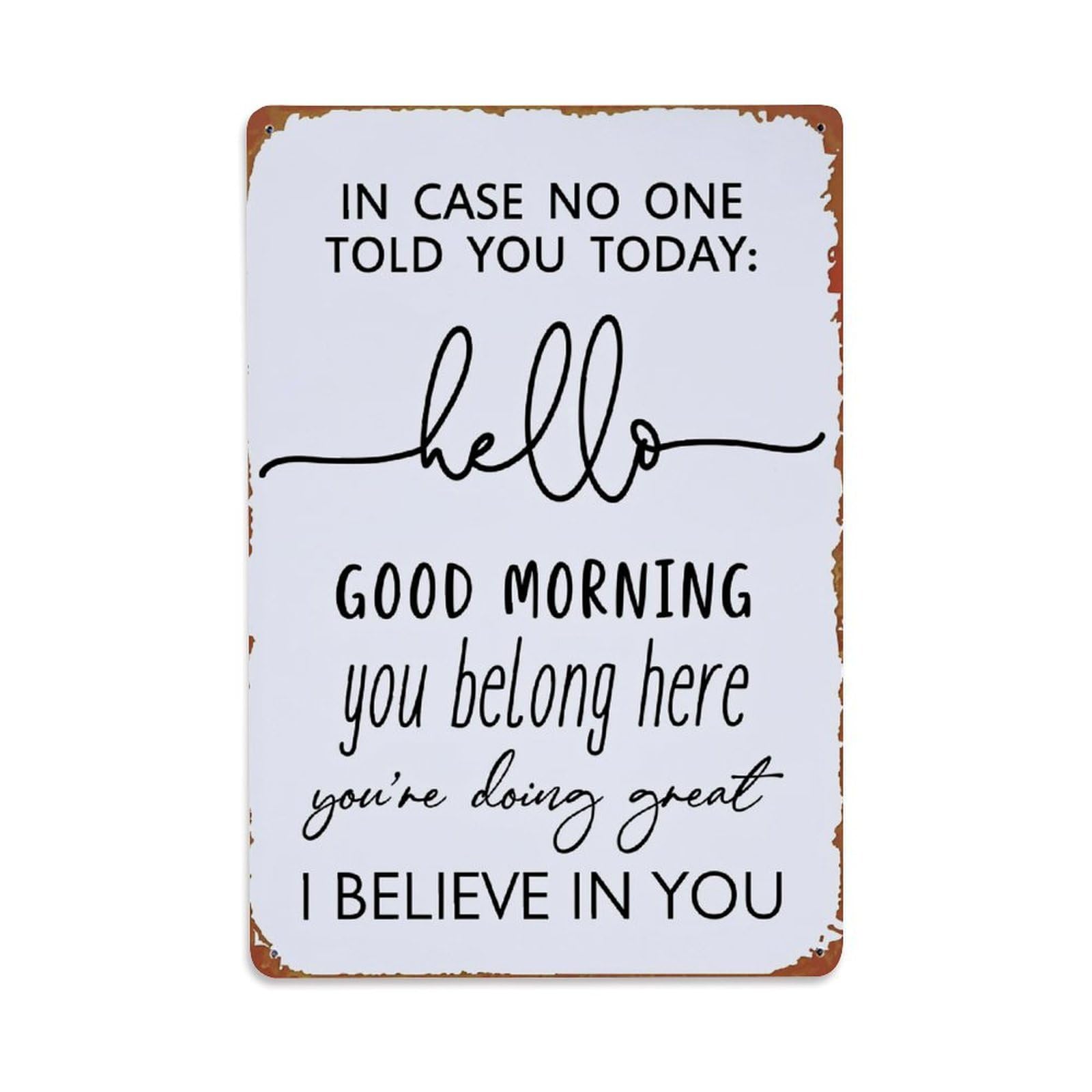 Jdyaojiesheng Vintage In Case No One Told You Today Hello Good Tin Sign Retro Metal Wall Decor Metal Poster, Home Bar Garage Farmhouse Cafe Wall Art Decoration 8X12inches