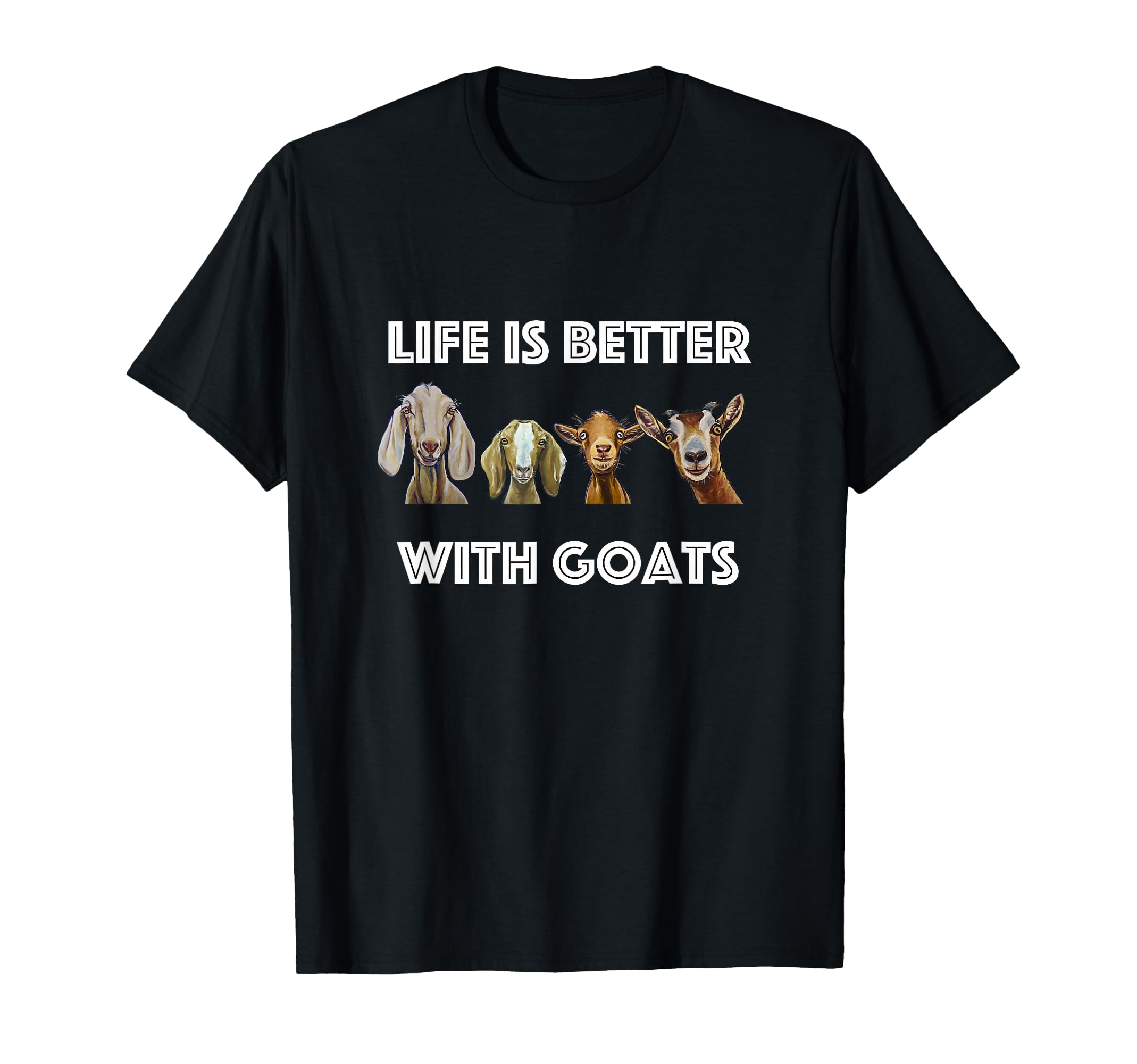 Life is Better with Goats, Goat Lover T-Shirt