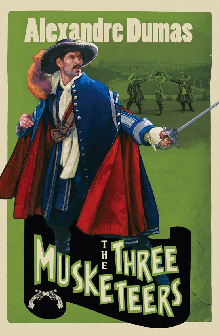 The Three Musketeers: A Gripping Historical Swashbuckler of Intrigue and Romance (Collins Classics)