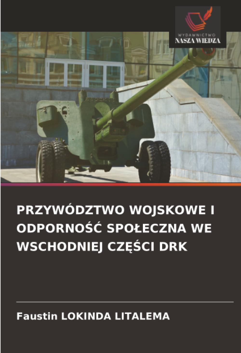 PRZYWÓDZTWO WOJSKOWE I ODPORNO¿¿ SPO¿ECZNA WE WSCHODNIEJ CZ¿¿CI DRK