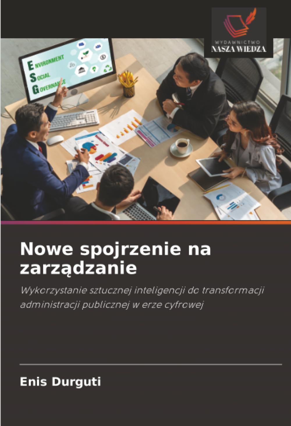 Nowe spojrzenie na zarządzanie: Wykorzystanie sztucznej inteligencji do transformacji administracji publicznej w erze cyfrowej