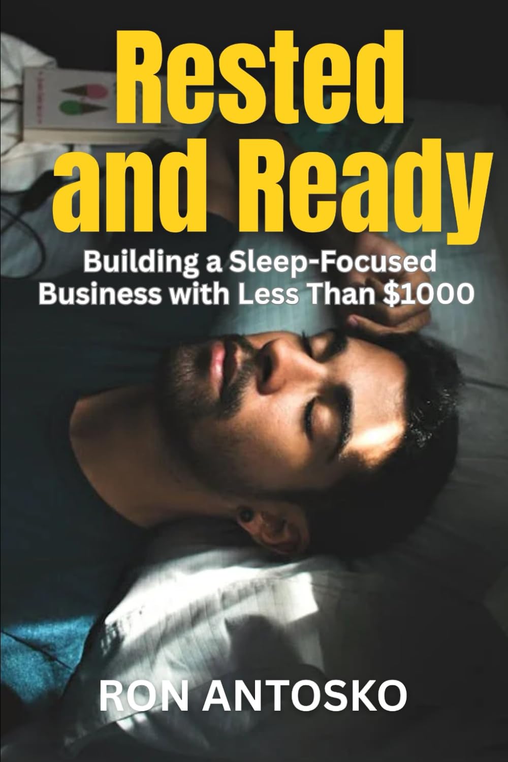 Rested and Ready: Building a Sleep-Focused Business with Less Than $1000