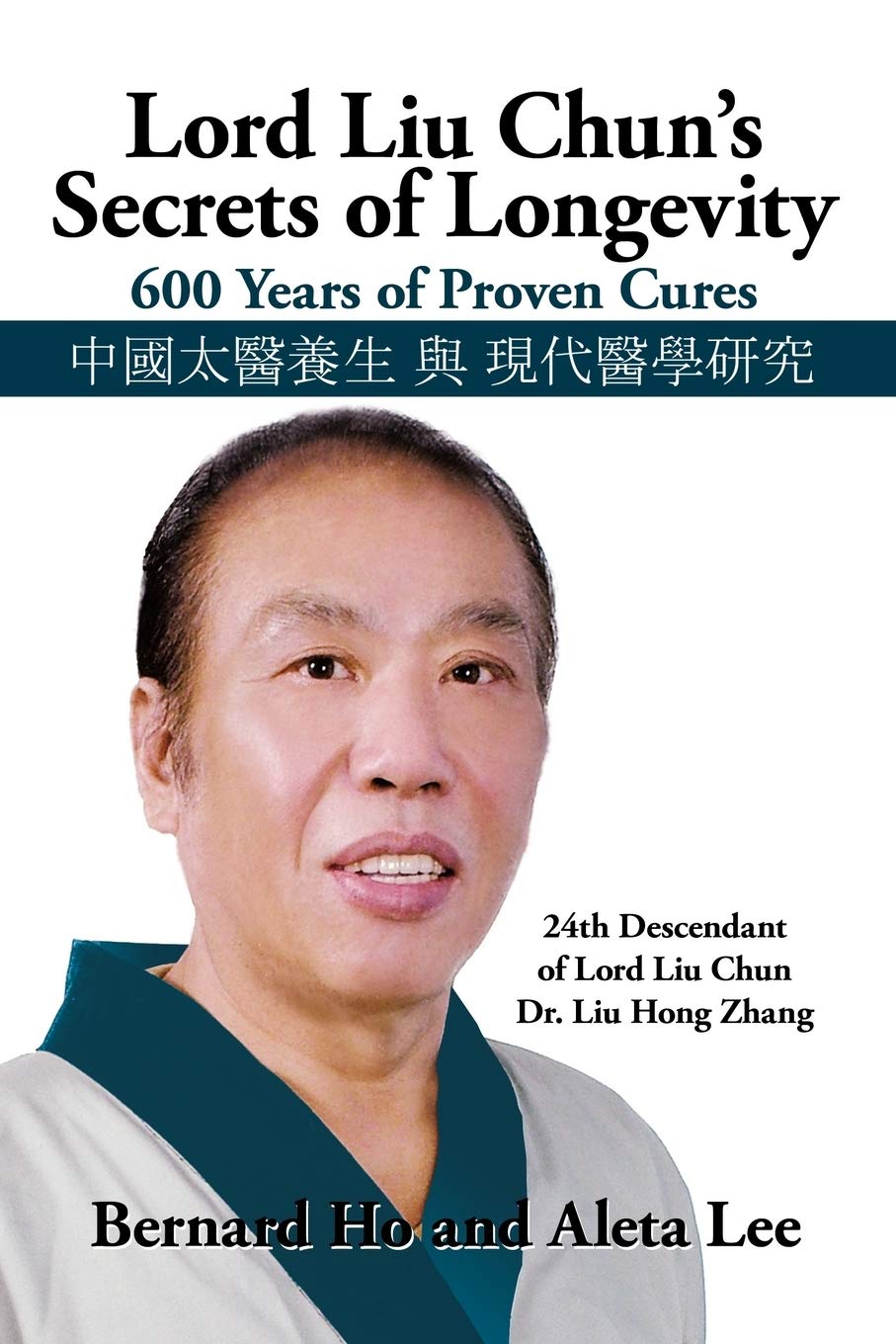iUniverse Lord Liu Chun's Secrets of Longevity: 600 Years of Proven Cures