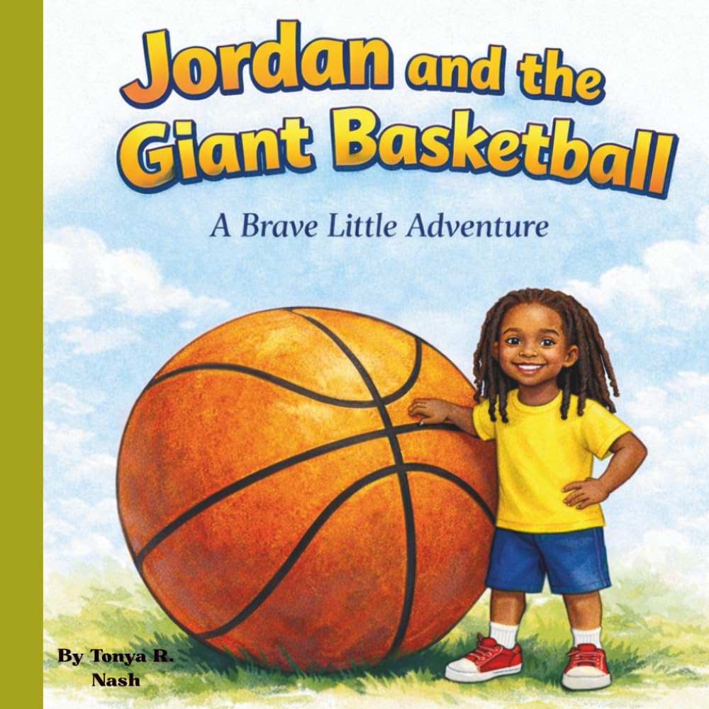 Jordan and the Giant Basketball: A Brave Little Adventure