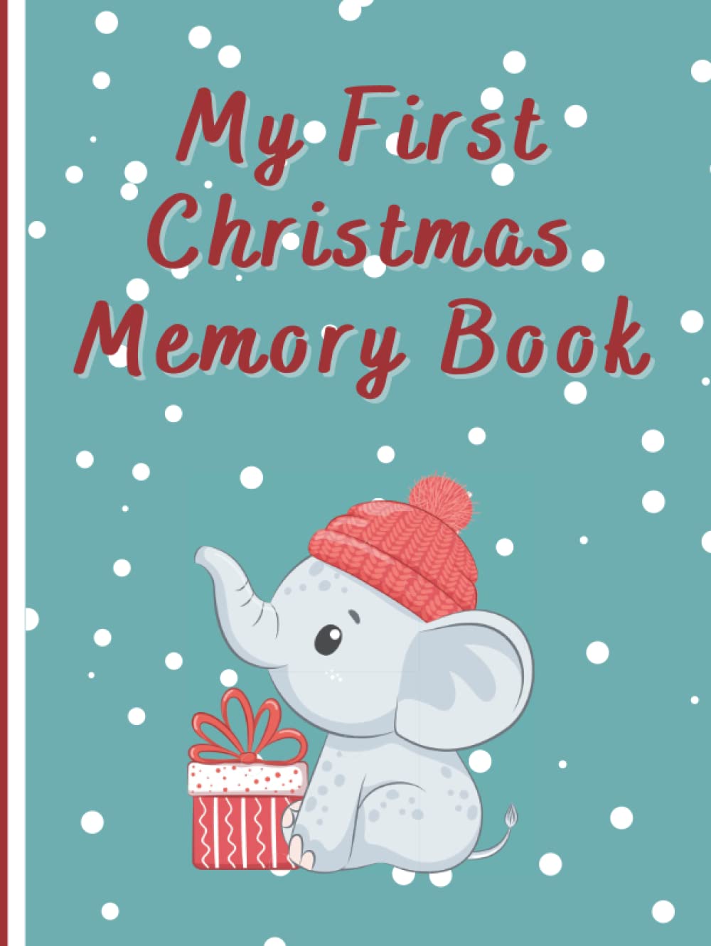 My First Christmas Memory Book: A keepsake journal to store those first Christmas memories!