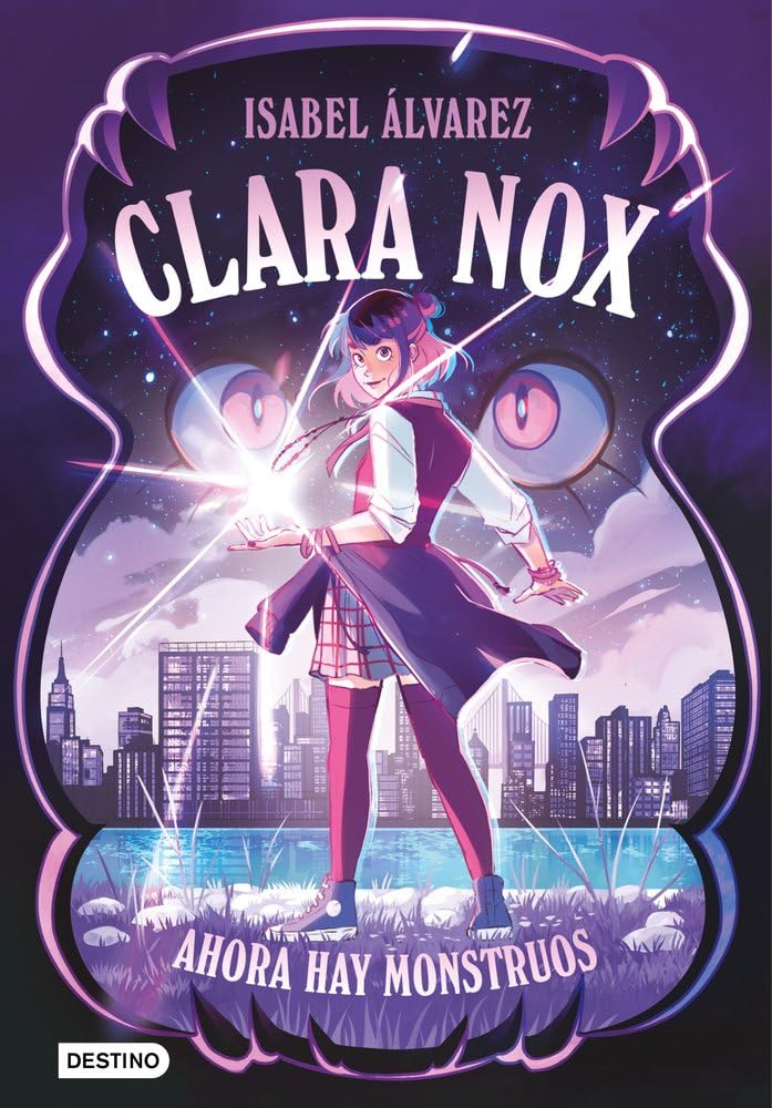 Clara Nox 1. Ahora hay monstruos