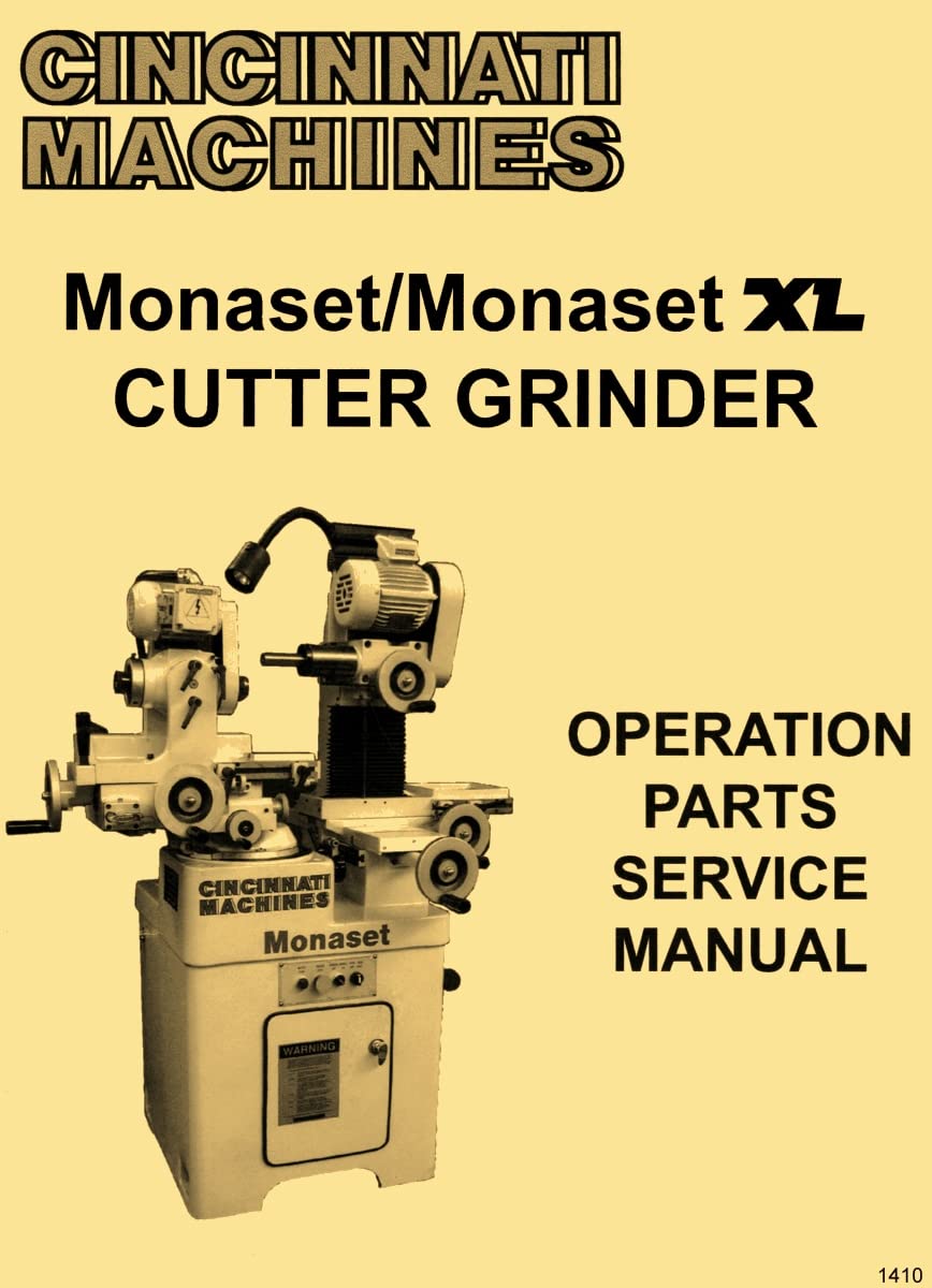 Cincinnati Monaset XL Cutter & Tool Grinder Operation Parts Service Wiring Manual