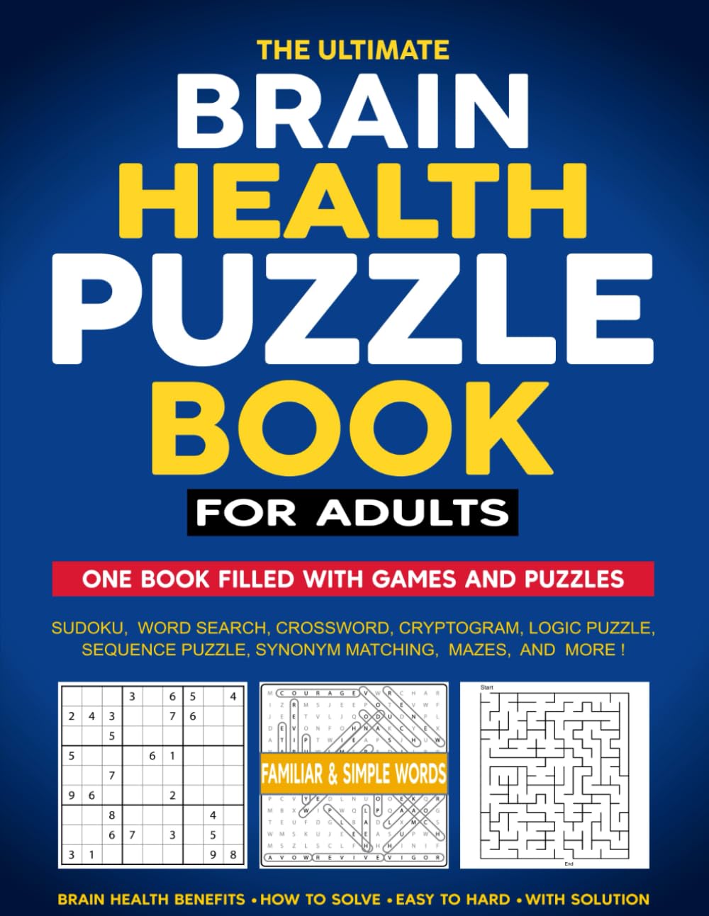 The Ultimate Brain Health Puzzle Book for Adults: Engaging Word Games, Challenging Logic Puzzles, Relaxing Activities, and Brain-Boosting Fun for Focus and Mental Clarity