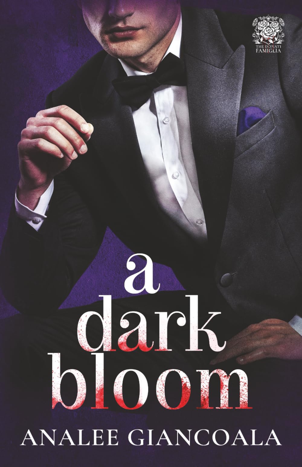 A Dark Bloom: Mafia Captor/Captive Dark Romance (The Donati Famiglia)