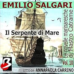 Il Serpente di Mare Audiolibro Por Emilio Salgari arte de portada