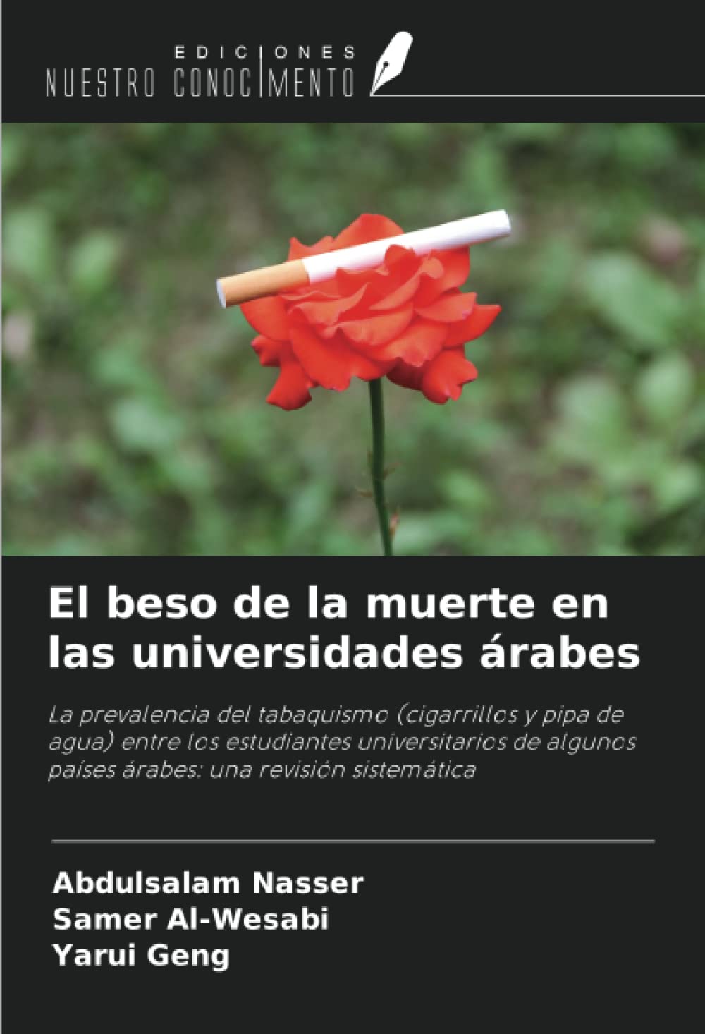 El beso de la muerte en las universidades árabes: La prevalencia del tabaquismo (cigarrillos y pipa de agua) entre los estudiantes universitarios de algunos países árabes: una revisión sistemática