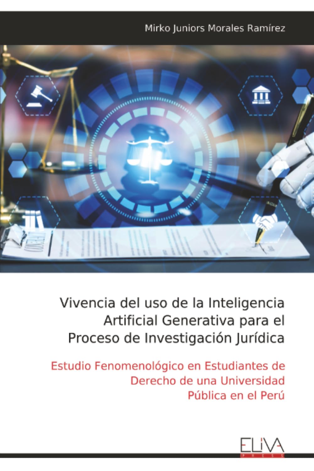 Vivencia del uso de la Inteligencia Artificial Generativa para el Proceso de Investigación Jurídica: Estudio Fenomenológico en Estudiantes de Derecho de una Universidad Pública en el Perú