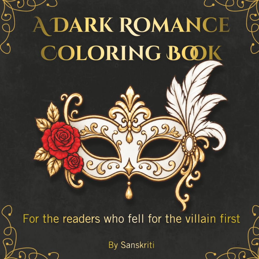 A Dark Romance Coloring Book: For the Readers Who Fell for the Villain First