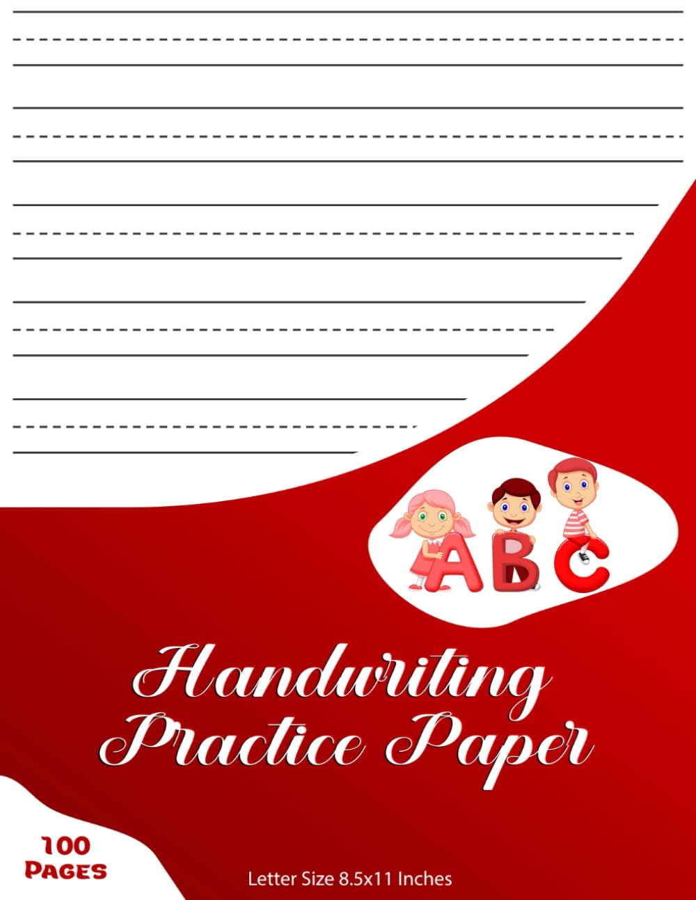 Handwriting Practice Paper: 100 Practice Pages Notebook For Kids, Blank Dotted lined Paper For Students Learning to Write Letters