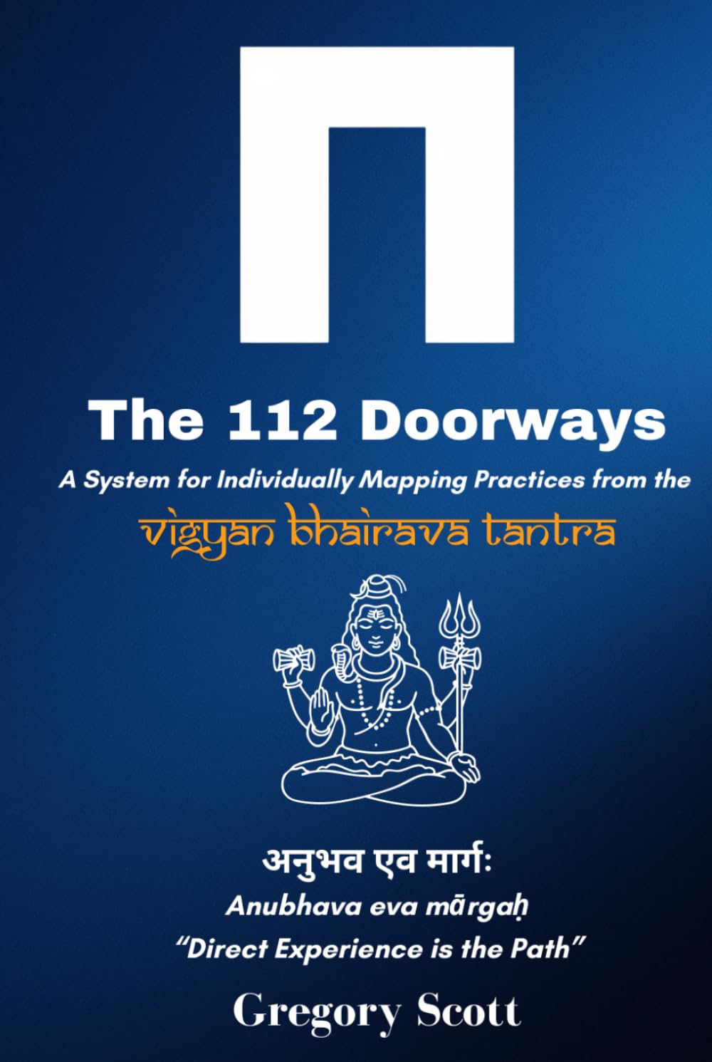 The 112 Doorways: A System for Individually Mapping Practices from the Vigyan Bhairava Tantra