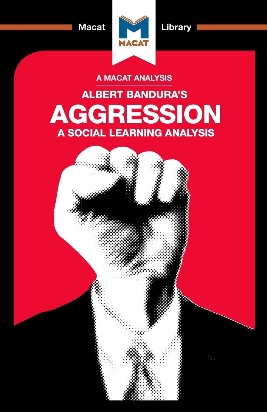 An Analysis of Albert Bandura's Aggression: A Social Learning Analysis (The Macat Library)