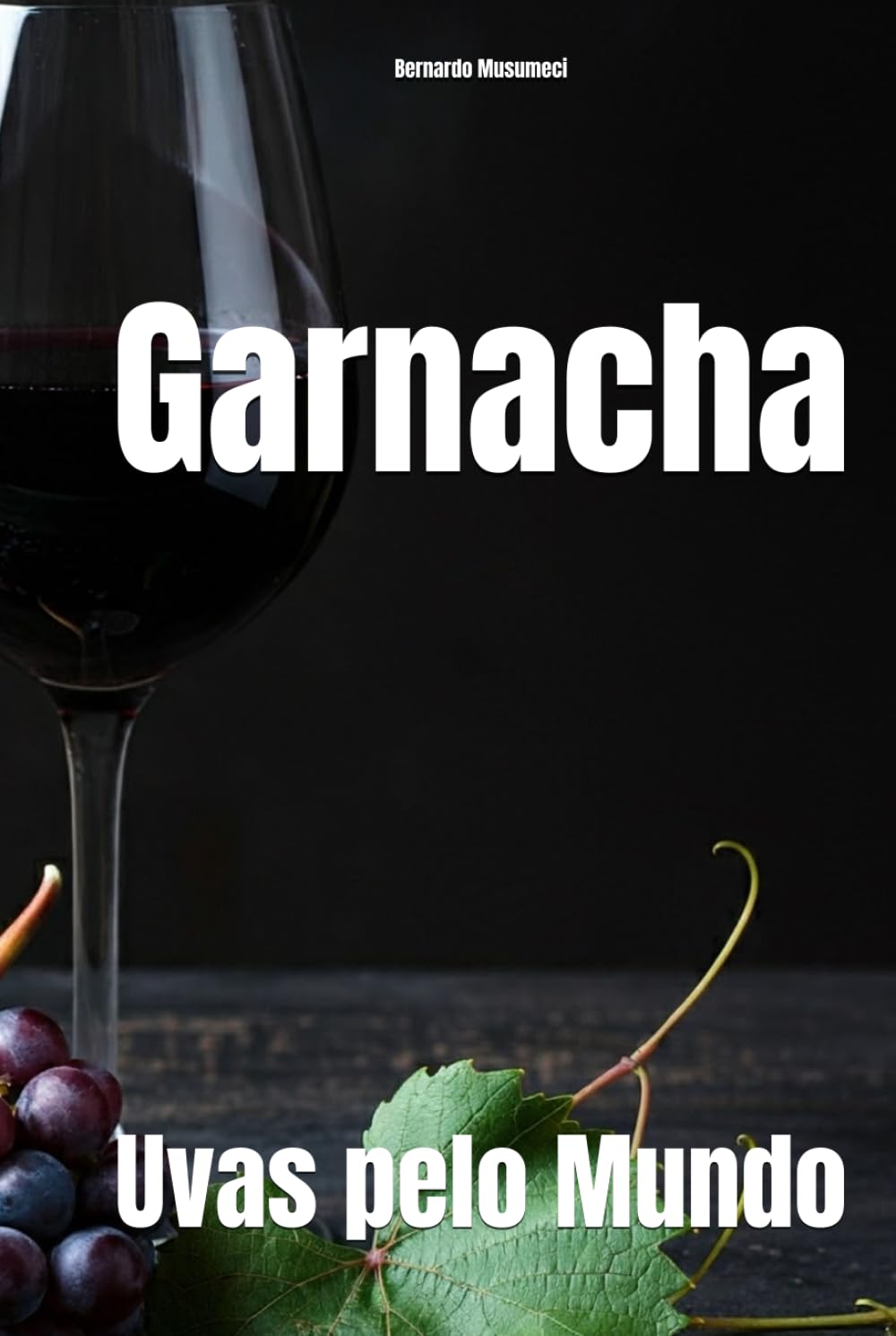 Garnacha: Uvas pelo Mundo (Wines of the World: Spain)