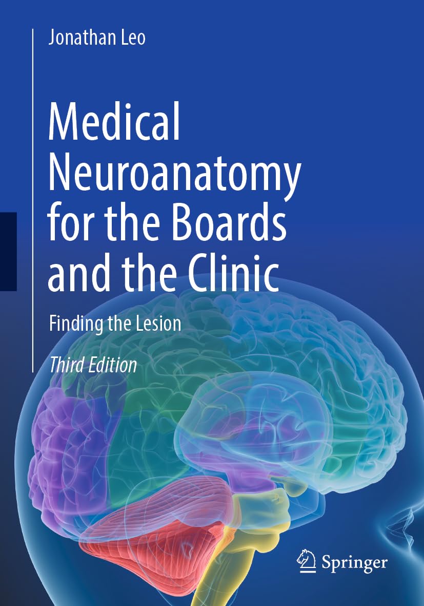 Medical Neuroanatomy for the Boards and the Clinic: Finding the Lesion