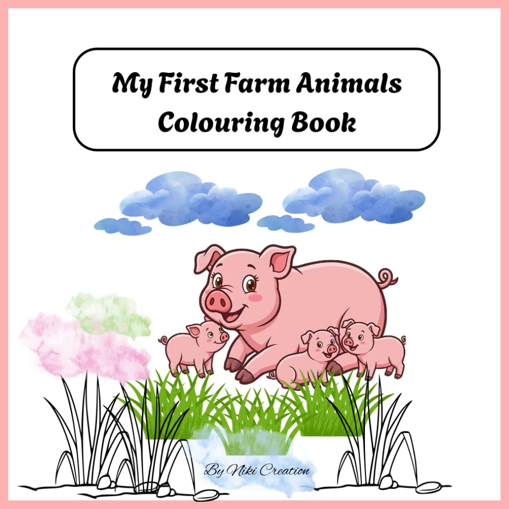 My First Farm Animals Colouring Book: Fun and Simple Coloring Pages for Kids