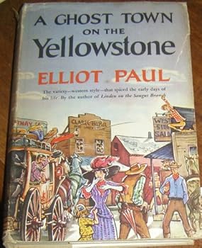 Hardcover A Ghost Town on the Yellowstone Book