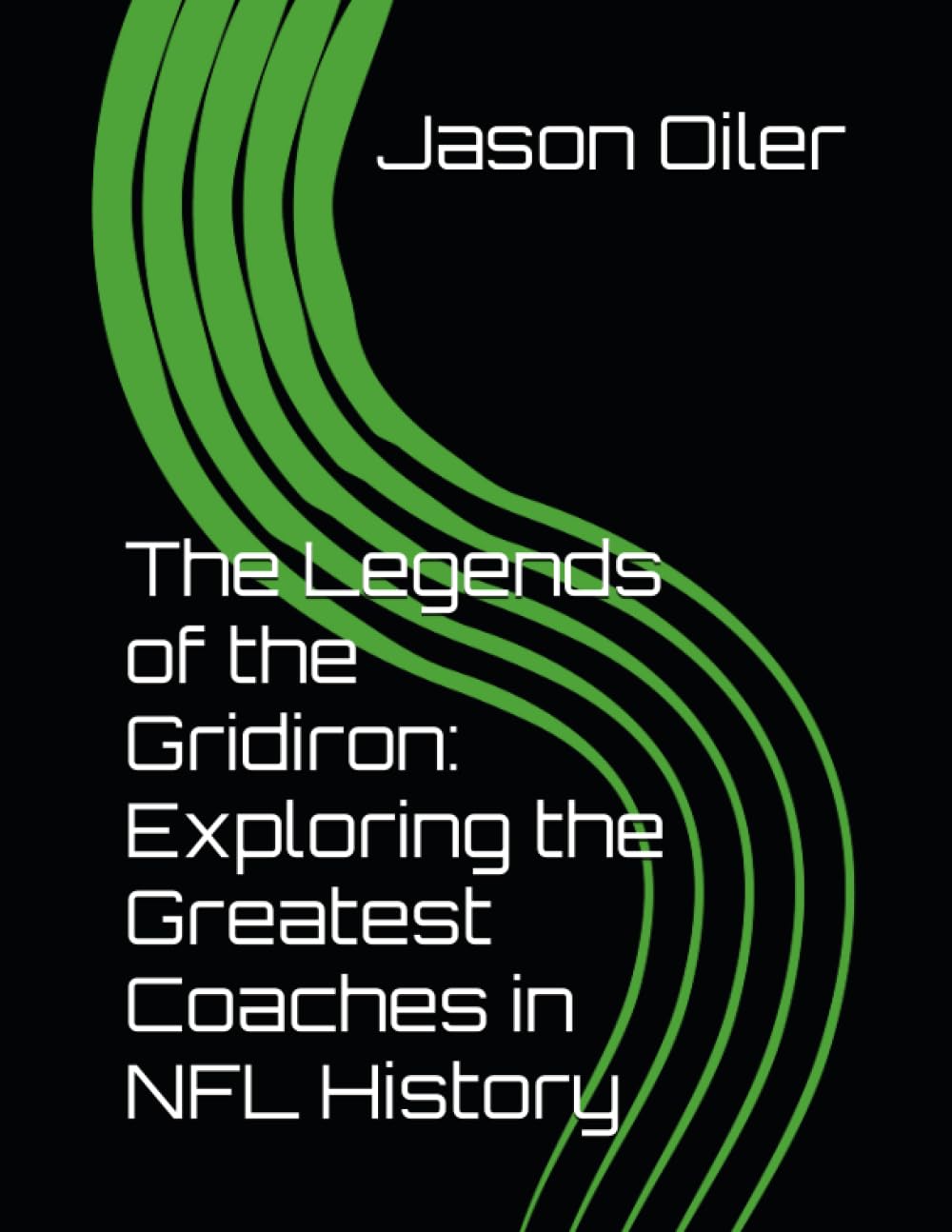 The Legends of the Gridiron: Exploring the Greatest Coaches in NFL History