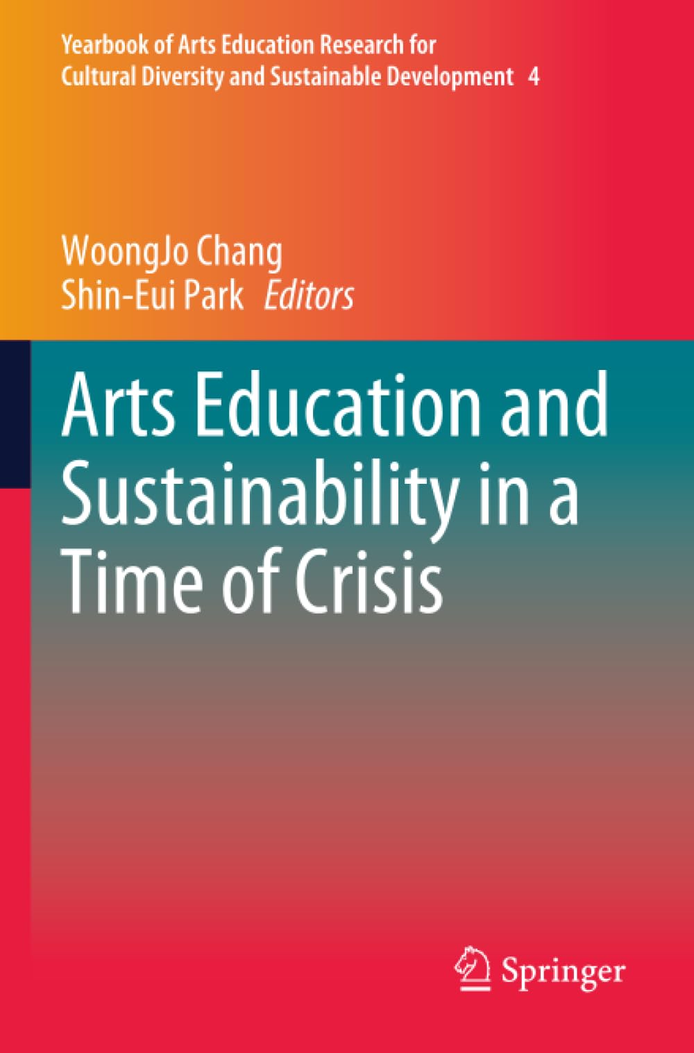 Arts Education and Sustainability in a Time of Crisis (Yearbook of Arts Education Research for Cultural Diversity and Sustainable Development)
